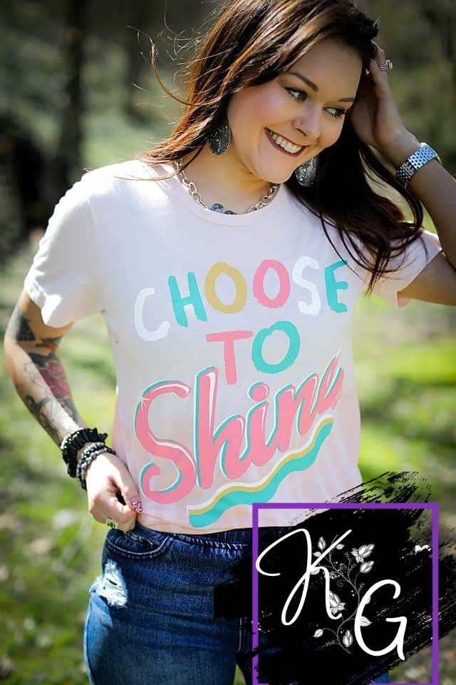 Choose to Shine